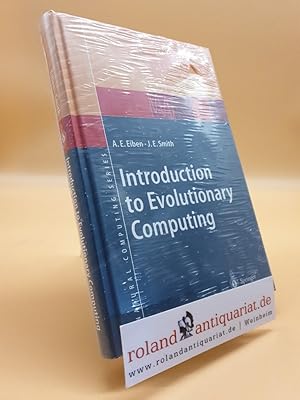Bild des Verkufers fr Introduction to Evolutionary Computing (Natural Computing Series) zum Verkauf von Roland Antiquariat UG haftungsbeschrnkt