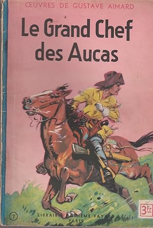 Seller image for LE GRAND CHEF DES AUCAS for sale by Librairie l'Aspidistra