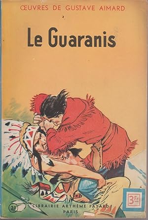 Seller image for LE GUARANIS for sale by Librairie l'Aspidistra