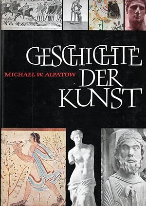 Geschichte der Kunst - Die Kunst der Alten Welt und des Mittelalters.