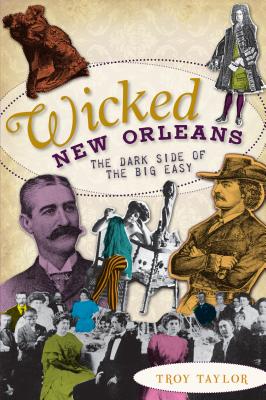 Seller image for Wicked New Orleans: The Dark Side of the Big Easy (Paperback or Softback) for sale by BargainBookStores