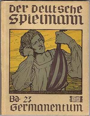 Seller image for Der deutsche Spielmann, Band 23. Germanentum. Wie unsre Urvter Christen geworden sind, von den Rmerkriegen bis zur Herrschaft der deutschen Stmme. for sale by Antiquariat Gnter Hochgrebe