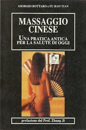 Immagine del venditore per Il massaggio cinese. Una pratica antica per la salute di oggi venduto da Booklovers - Novara