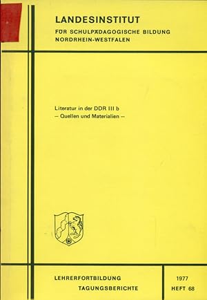 Literatur in der DDR III b. Quellen und Materialien. Lehrerfortbildung - Tagungsberichte 1977, He...