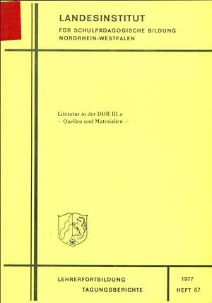 Literatur in der DDR III a. Quellen und Materialien. Lehrerfortbildung - Tagesberichte 1977, Heft...