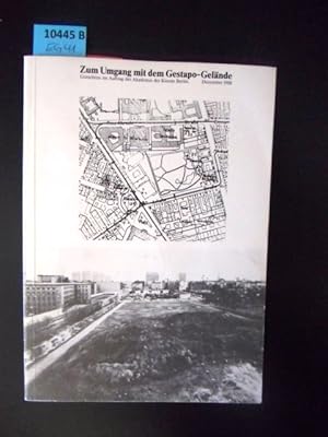 Seller image for Zum Umgang mit dem Gestapo-Gelnde. Gutachten im Auftrag der Akademie der Knste, Berlin, Dezember 1988. Eine Untersuchung mit Interviews von Stefanie Endlich. for sale by Augusta-Antiquariat GbR