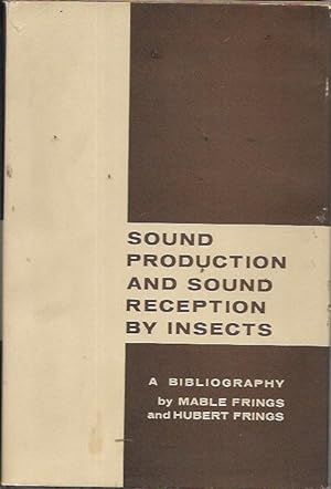 Bild des Verkufers fr Sound Production and Reception by Insects zum Verkauf von Bookfeathers, LLC