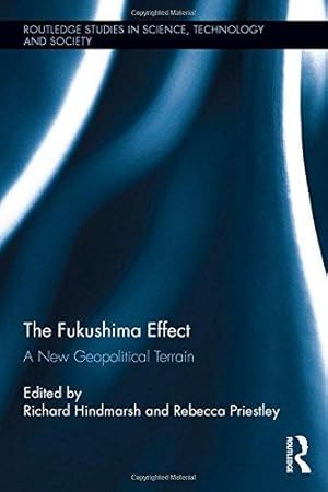 Immagine del venditore per The Fukushima Effect: A New Geopolitical Terrain (Routledge Studies in Science, Technology and Society) venduto da WeBuyBooks