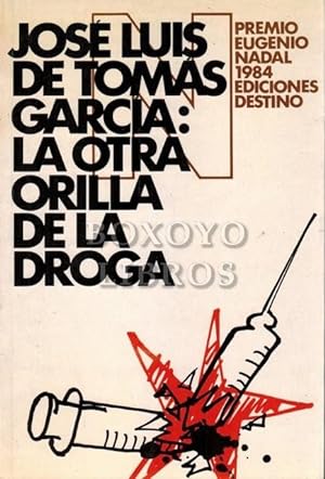 La otra orilla de la droga. Premio Eugenio Nadal 1984