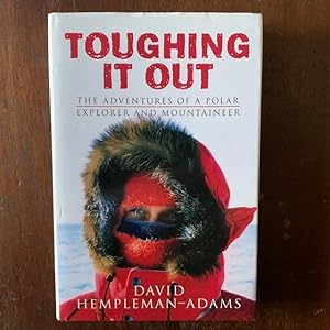 Toughing It Out: The Adventures of a Polar Explorer and Mountaineer