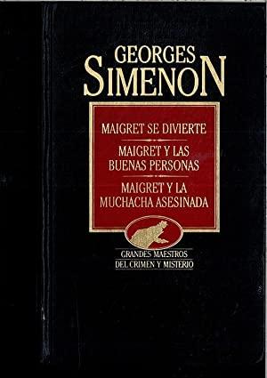 Imagen del vendedor de Maigret Se Divierte, Maigret y Las Buenas Personas, Maigert y La Muchacha Asesinada a la venta por lisarama