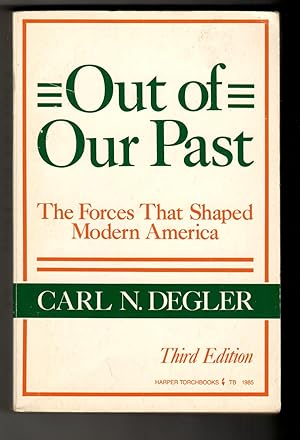 Image du vendeur pour Out of Our Past: The Forces That Shaped Modern America mis en vente par Leopolis