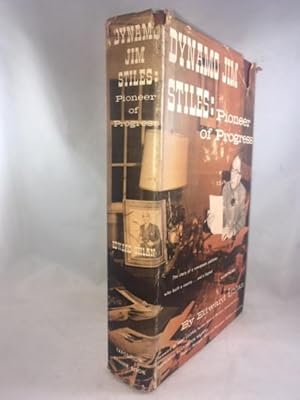 Seller image for Dynamo Jim Stiles:Pioneer of Progress The story of a newspaper publisher who built a county.and a legend for sale by Great Expectations Rare Books