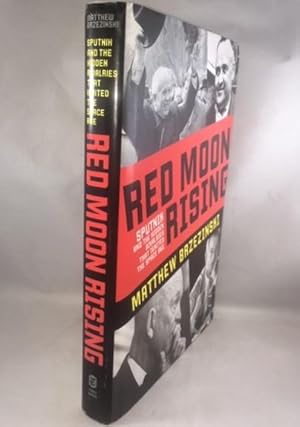 Seller image for Red Moon Rising: Sputnik and the Hidden Rivalries that Ignited the Space Age for sale by Great Expectations Rare Books