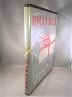 Bild des Verkufers fr H.M.A.S. Mk. III [The R.A.Ns Third Book] zum Verkauf von Great Expectations Rare Books