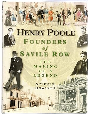 Henry Poole : Founders of Savile Row - The Making of a Legend