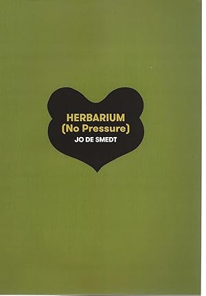 Jo De Smedt : Herbarium (No Pressure)