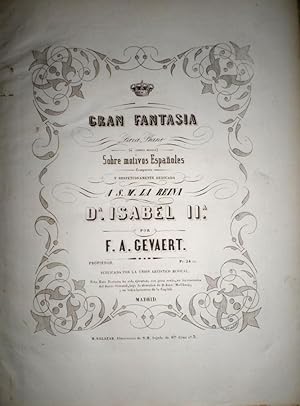 Gran fantasía para piano (a cuatro manos). Sobre motivos Españoles. Compuestos y respetuosamente ...