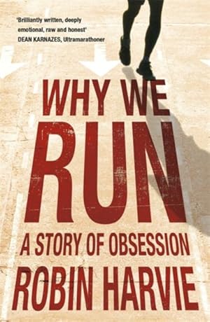 Image du vendeur pour Why We Run : A Story of Obsession mis en vente par GreatBookPricesUK