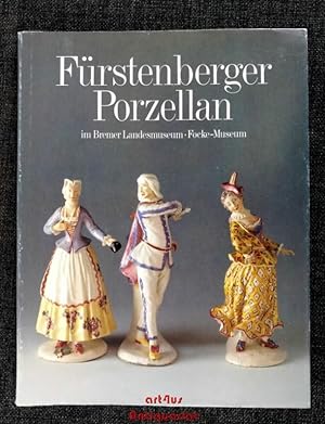 Fürstenberger Porzellan : vom Rokoko bis zum Historismus ; Bestandskatalog. Bremer Landesmuseum/F...