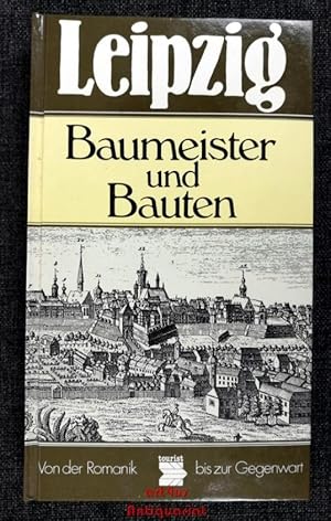 Bild des Verkufers fr Leipzig : Baumeister und Bauten ; von der Romanik bis zur Gegenwart. zum Verkauf von art4us - Antiquariat