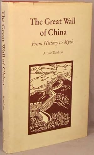 Immagine del venditore per The Great Wall of China, From History to Myth. venduto da Bucks County Bookshop IOBA