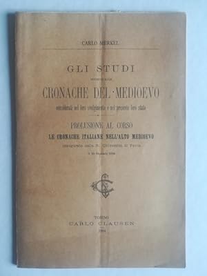 Gli studi intorno alle cronache del Medioevo considerati nel loro svolgimento e nel presente loro...