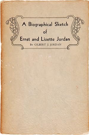 Seller image for A BIOGRAPHICAL SKETCH OF ERNST AND LIZETTE JORDAN for sale by William Reese Company - Americana