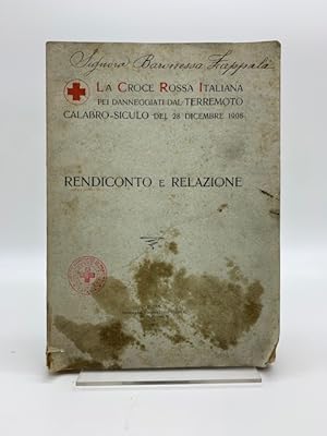 La Croce Rossa Italiana per i danneggiati dal terremoto Calabro-Siculo del 28 dicembre 1908