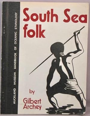 Imagen del vendedor de South Sea Folk; Handbook of Maori and Oceanic Ethnology. a la venta por Bucks County Bookshop IOBA