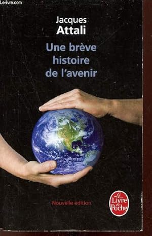 Seller image for Une brve histoire de l'avenir - Nouvelle dition - Collection le livre de poche n30985. for sale by Le-Livre