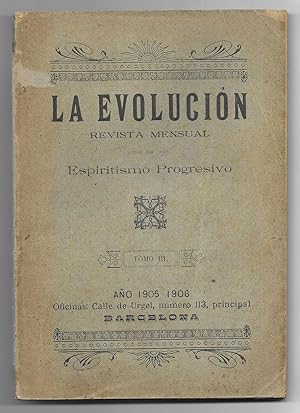 La Evolución Revista Mensual de Espiritismo Progresivo Tomo III 1905-1906