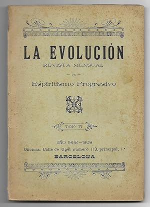 La Evolución Revista Mensual de Espiritismo Progresivo Tomo VI 1908-1909