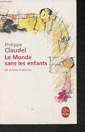 Bild des Verkufers fr Le monde sans les enfants et autres histoires (Collection "Le livre de poche") zum Verkauf von Le-Livre