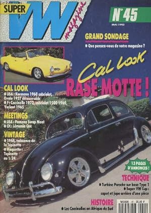 Bild des Verkufers fr Super VW Magazine n45 Mai 1993 - Cal Look rase motte! - Cal Look - Turbine Porsche sur base Type 1 - Super VS cup: capot et jupe arrire d'une pice - Les coccinelles en Afrique du Sud. zum Verkauf von Le-Livre