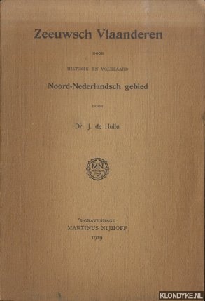 Seller image for Zeeuwsch Vlaanderen. Door historie en volksaard Noord-Nederlandsch gebied for sale by Klondyke
