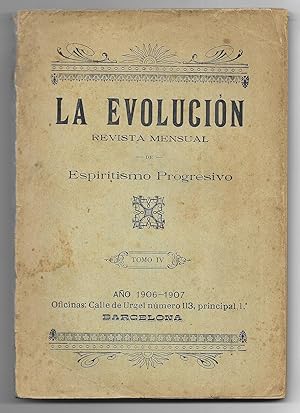 La Evolución Revista Mensual de Espiritismo Progresivo Tomo IV 1906-1907