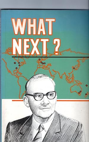 What Next?: The exciting route travelled