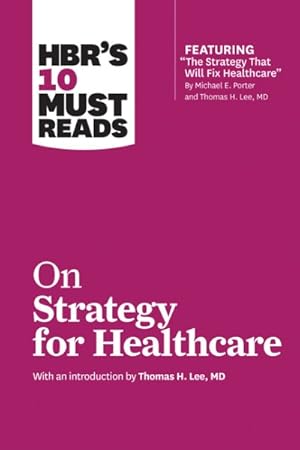 Seller image for HBR's 10 Must Reads on Strategy for Healthcare for sale by GreatBookPricesUK