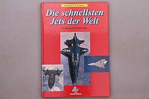 Bild des Verkufers fr DIE SCHNELLSTEN JETS DER WELT. Weltrekord-Flugzeuge zum Verkauf von INFINIBU KG