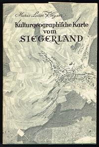 Kulturgeographische Karte vom Siegerland: Beitrag zur Darstellung der Kulturlandschaft im Kartenb...