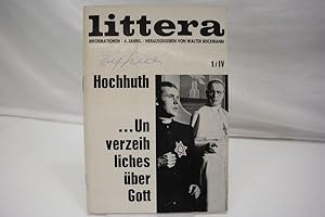 Hochhuth - . Unverzeihliches über Gott (= littera, Informationen, 4. Jahrgang, 1/IV)