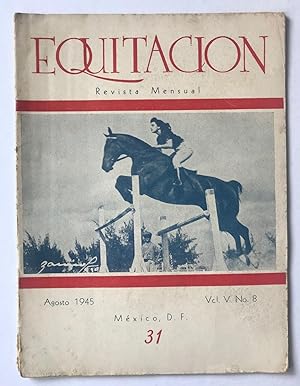 Equitación. Revista Deportiva. Vol. V. No. 8. Agosto, 1945