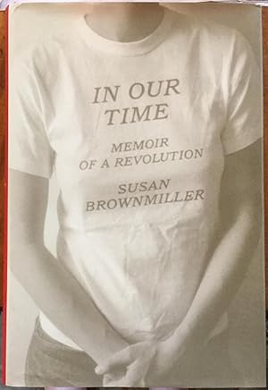 Seller image for In Our Time: Memoir of a Revolution for sale by Molly's Brook Books