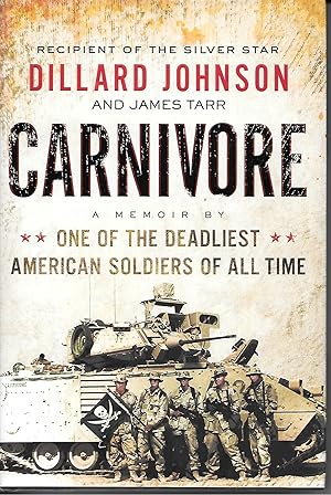Immagine del venditore per Carnivore A Memoir by One of the Deadliest American Soldiers of all Time venduto da Ye Old Bookworm