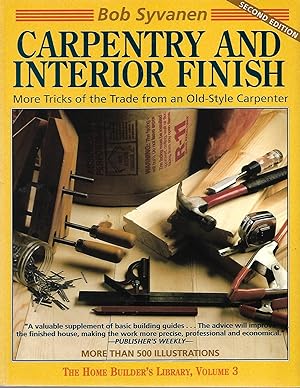 Seller image for Carpentry and Interior Finish: More Tricks of the Trade from an Old Style Carpenter for sale by Cher Bibler