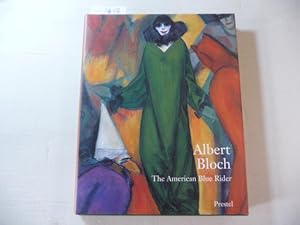 Seller image for Albert Bloch: The American Blue Rider for sale by Gebrauchtbcherlogistik  H.J. Lauterbach