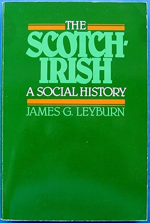 Immagine del venditore per THE SCOTCH-IRISH: A SOCIAL HISTORY venduto da JBK Books