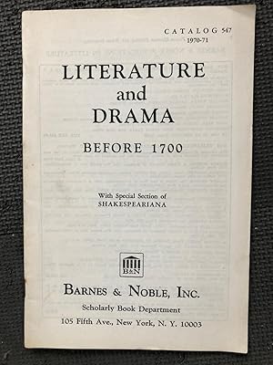 Literature and Drama before 1700, with Special Section of Shakespeariana; Catalog 547, 1970-71 (S...