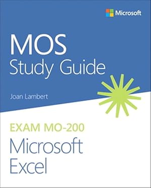 Imagen del vendedor de MOS Study Guide for Microsoft Excel Exam MO-200 a la venta por GreatBookPricesUK